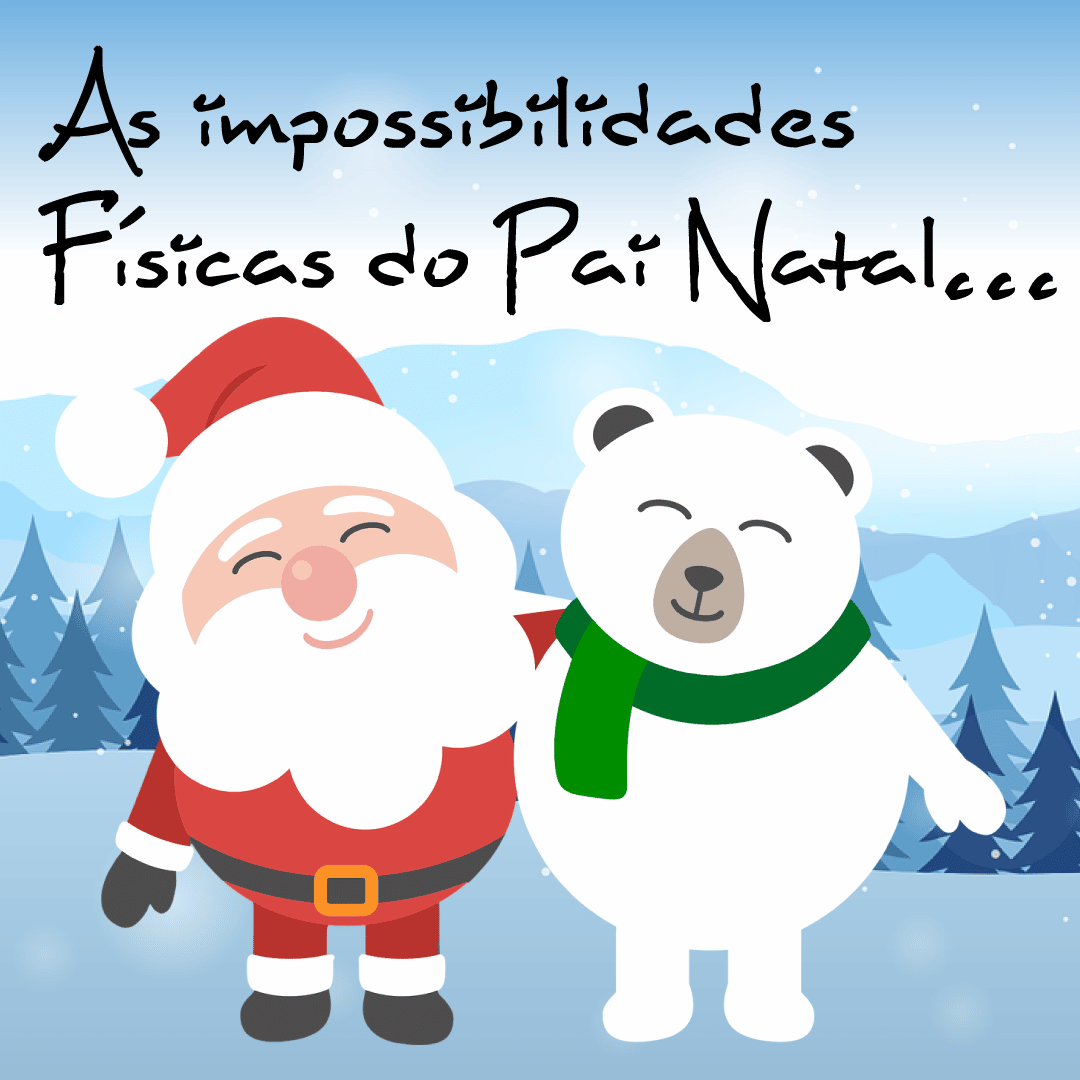 As Impossibilidades Físicas do Pai Natal