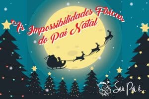 As Impossibilidades Físicas do Pai Natal